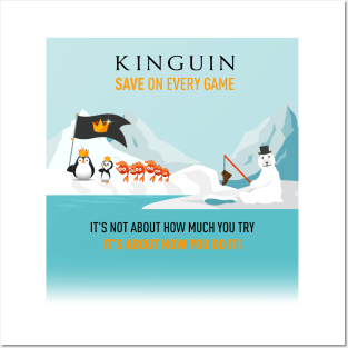 IT’S NOT ABOUT HOW MUCH YOU TRY, IT’S ABOUT HOW YOU DO IT! - KINGUIN Posters and Art